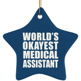 World's Okayest Medical Assistant - Star Ornament