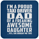 Proud Taxi Driver Dad Of Awesome Daughter - Drink Coaster