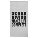 Scuba Diving Makes Life Complete - Hand Towel
