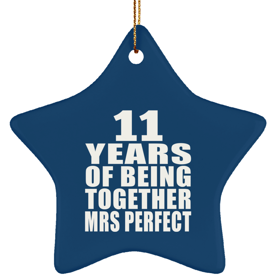 11th Anniversary 11 Years Of Being Mrs Perfect - Star Ornament