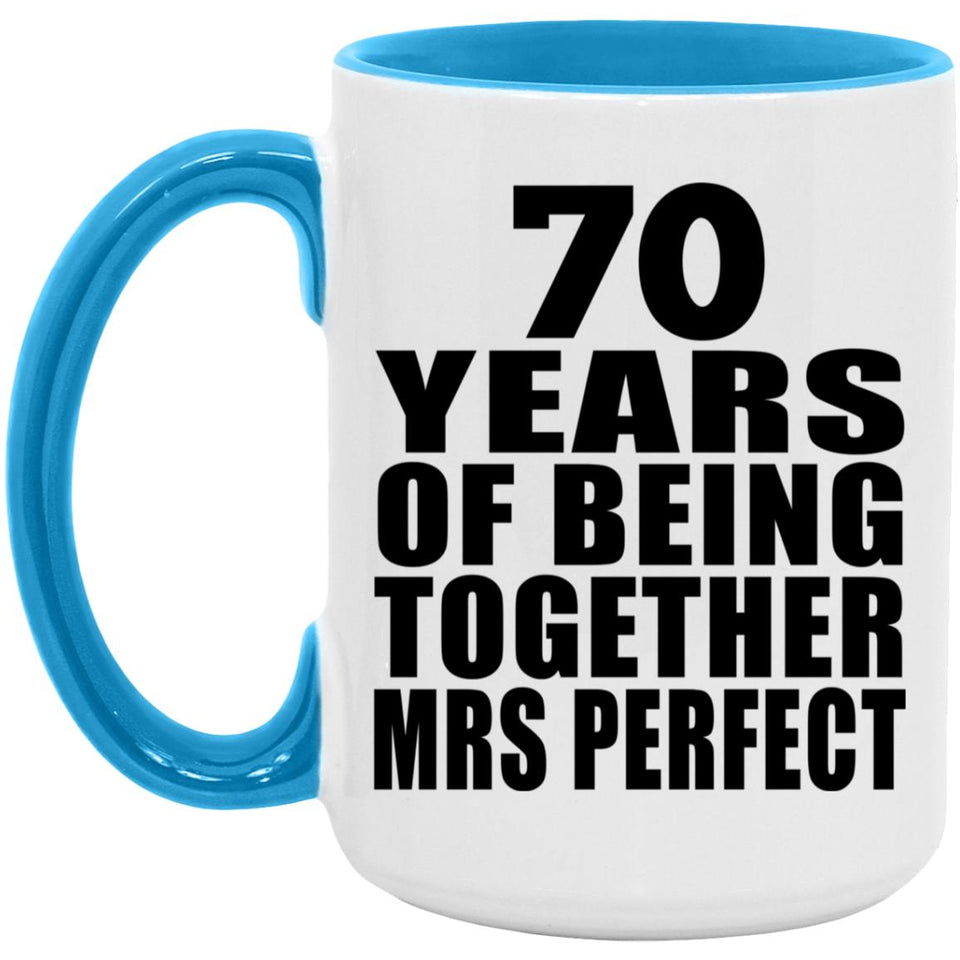 70th Anniversary 70 Years Of Being Mrs Perfect - 15oz Accent Mug Blue