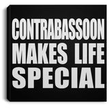 Contrabassoon Makes Life Special - Canvas Square