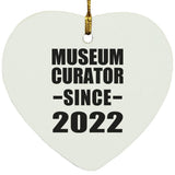 Museum Curator Since 2022 - Heart Ornament