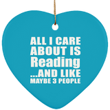 All I Care About Is Reading - Heart Ornament