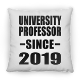 University Professor Since 2019 - Throw Pillow