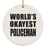 World's Okayest Policeman - Circle Ornament