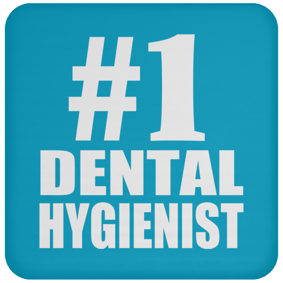 Number One #1 Dental Hygienist - Drink Coaster