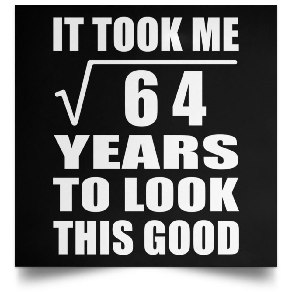 8th Birthday Took Square Root of 64 Years To Look Good - Poster Square