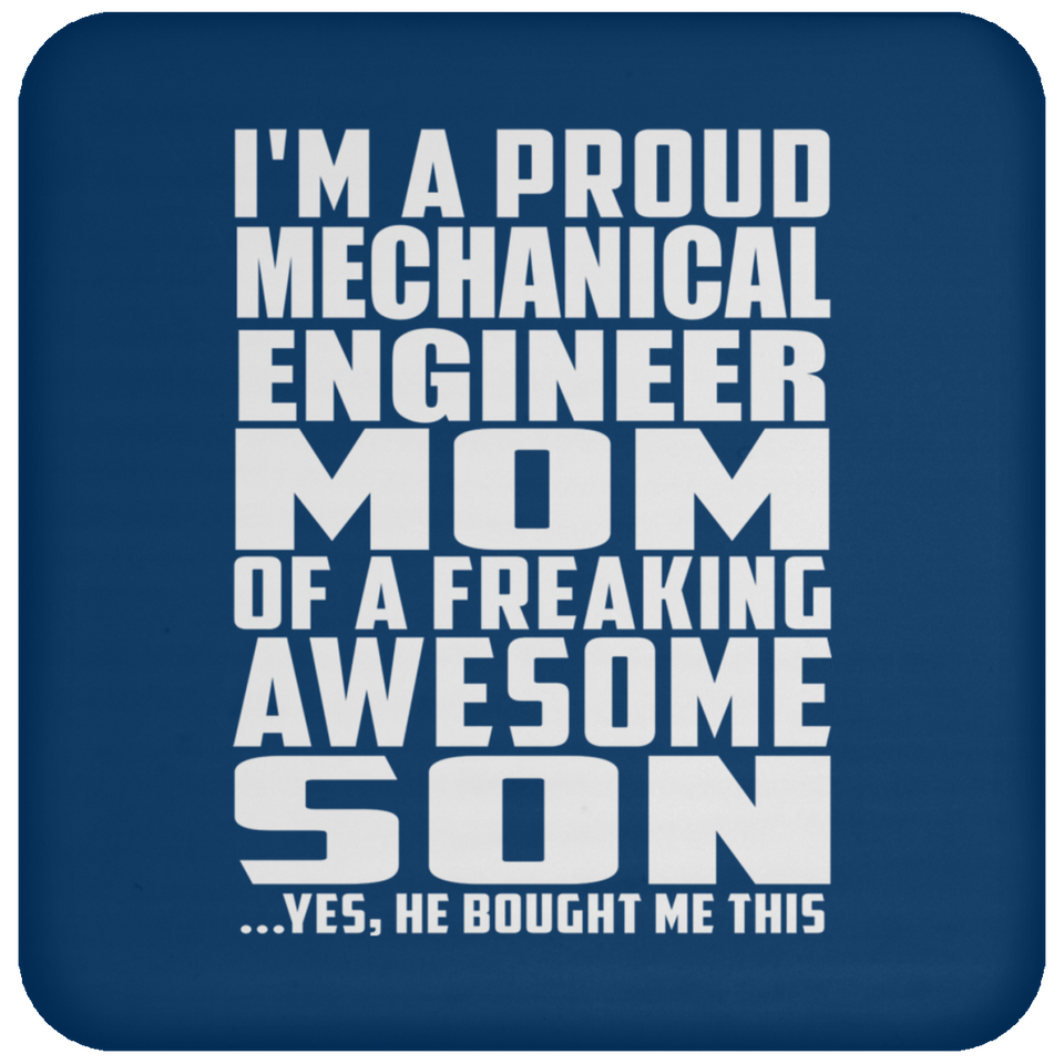 Proud Mechanical Engineer Mom Of Awesome Son - Drink Coaster