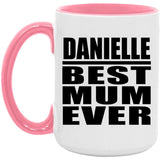 Danielle Best Mum Ever - 15oz Accent Mug Pink
