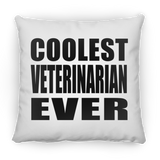 Coolest Veterinarian Ever - Throw Pillow