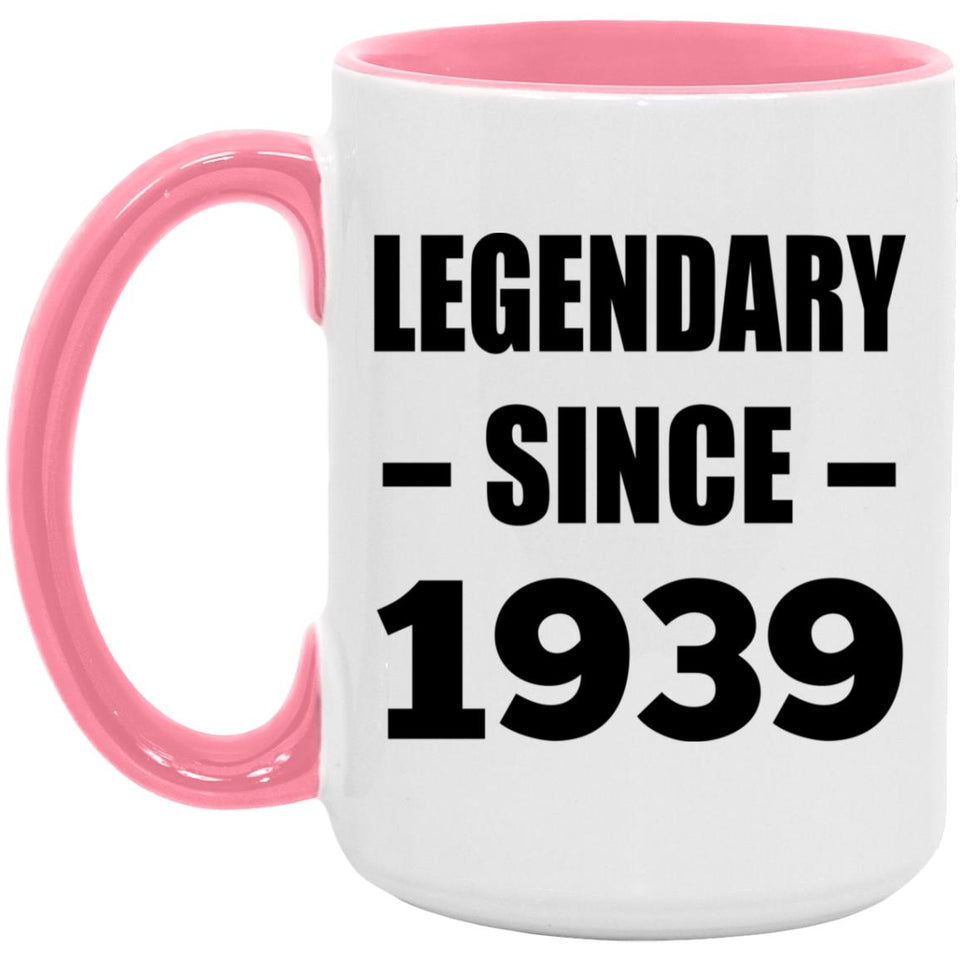 85th Birthday Legendary Since 1939 - 15oz Accent Mug Pink