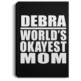 Debra World's Okayest Mom - Canvas Portrait