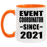 Event Coordinator Since 2021 - 11oz Accent Mug Orange