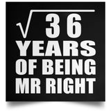 6th Anniversary Square Root of 36 Years of Being Mr Right - Poster Square