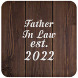 Father In Law Established EST. 2022 - Drink Coaster D