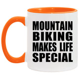 Mountain Biking Makes Life Special - 11oz Accent Mug Orange