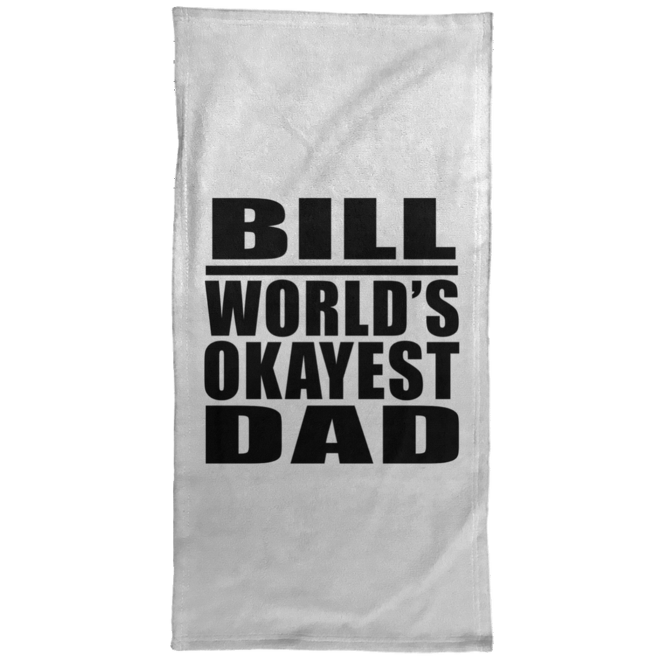 Bill World's Okayest Dad - Hand Towel