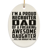 Proud Recruiter Dad Of Awesome Daughter - Oval Ornament