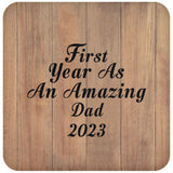 First Year As An Amazing Dad 2023 - Drink Coaster C