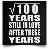 10th Anniversary Square Root of 100 Years Still In Love - Poster Square