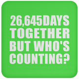 73rd Anniversary 26,645 Days Together But Who's Counting - Drink Coaster