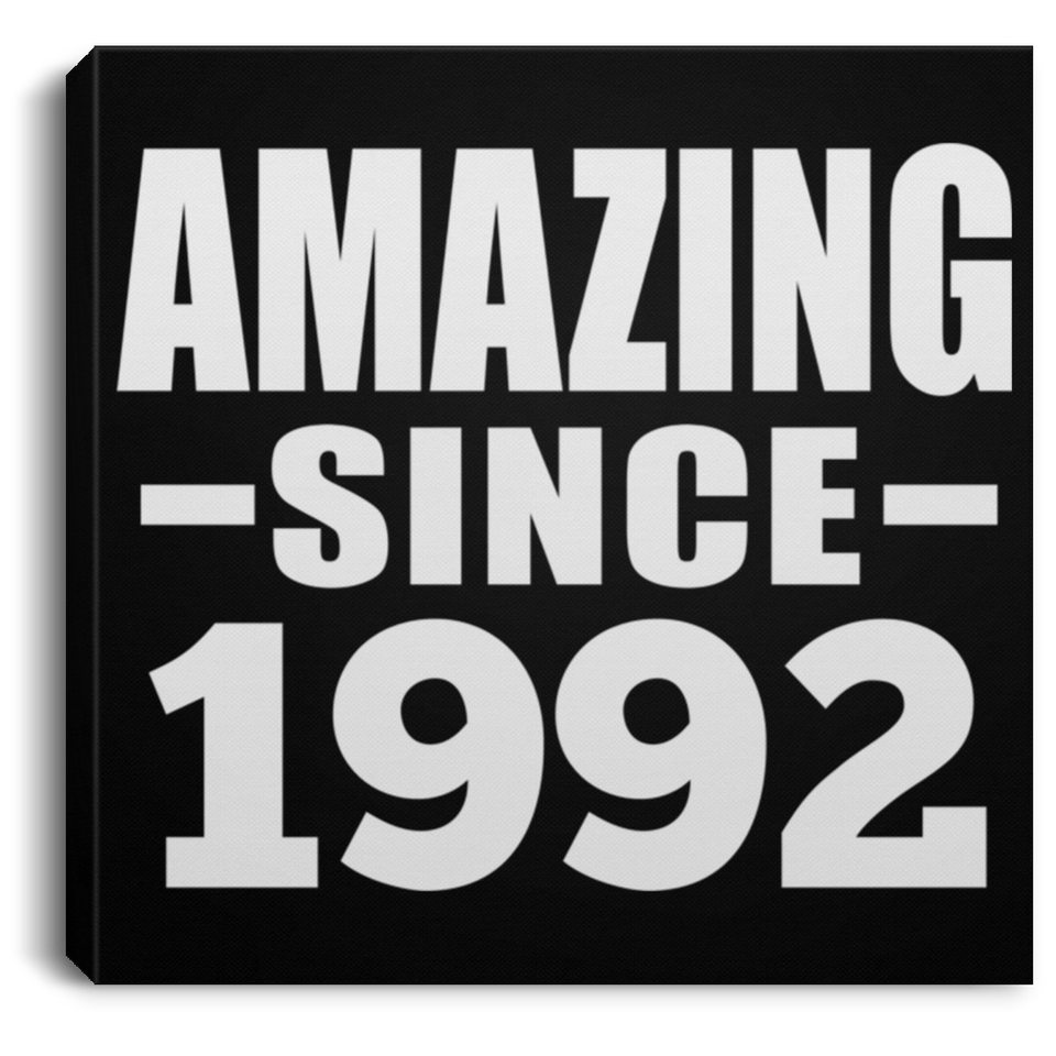 32nd Birthday Amazing Since 1992 - Canvas Square