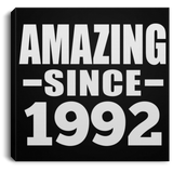 32nd Birthday Amazing Since 1992 - Canvas Square