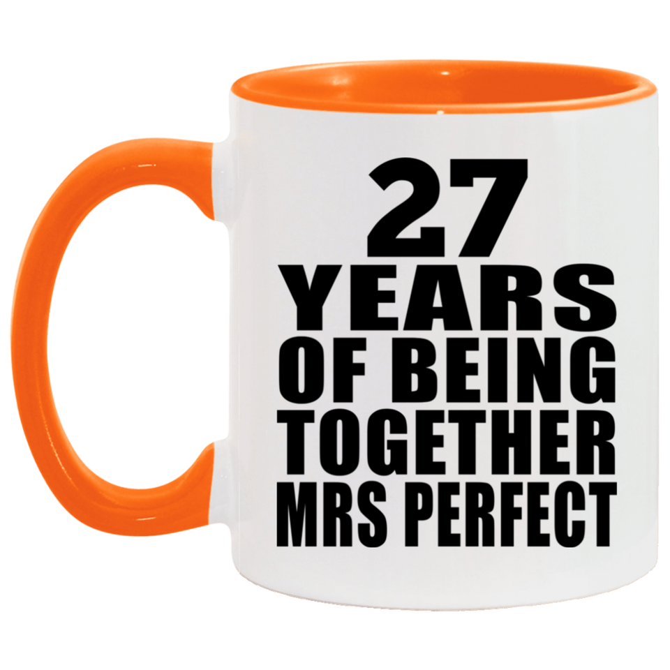 27th Anniversary 27 Years Of Being Mrs Perfect - 11oz Accent Mug Orange