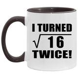 8th Birthday I Turned Square Root of 16 Twice - 11oz Accent Mug Black