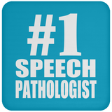Number One #1 Speech Pathologist - Drink Coaster
