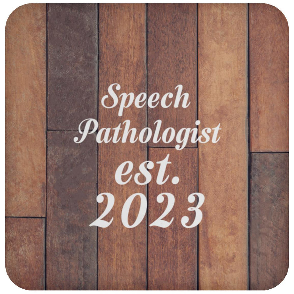 Speech Pathologist Established Est. 2023 - Drink Coaster E