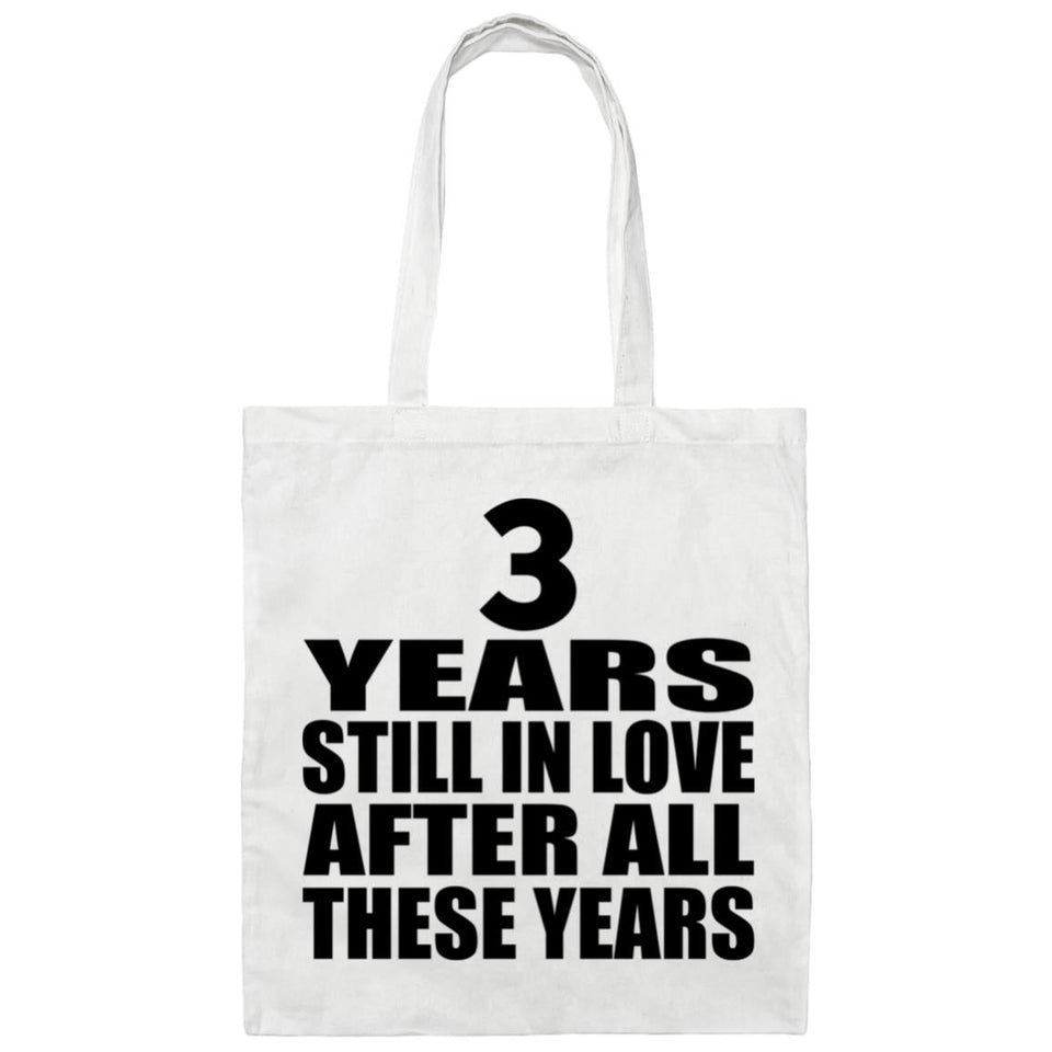 3rd Anniversary 3 Years Still In Love After Years - Tote Bag White