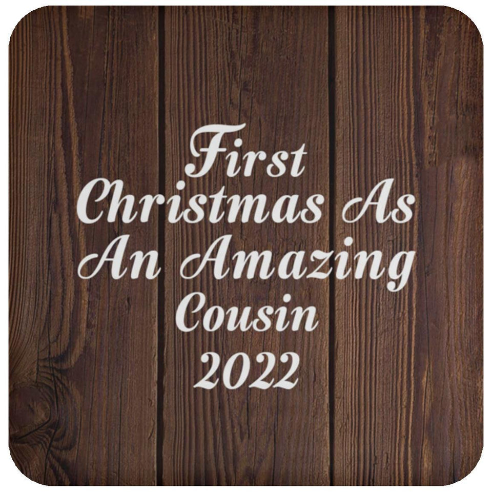 First Christmas As An Amazing Cousin 2022 - Drink Coaster D