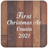 First Christmas As Cousin 2021 - Drink Coaster E