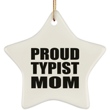 Proud Typist Mom - Star Ornament