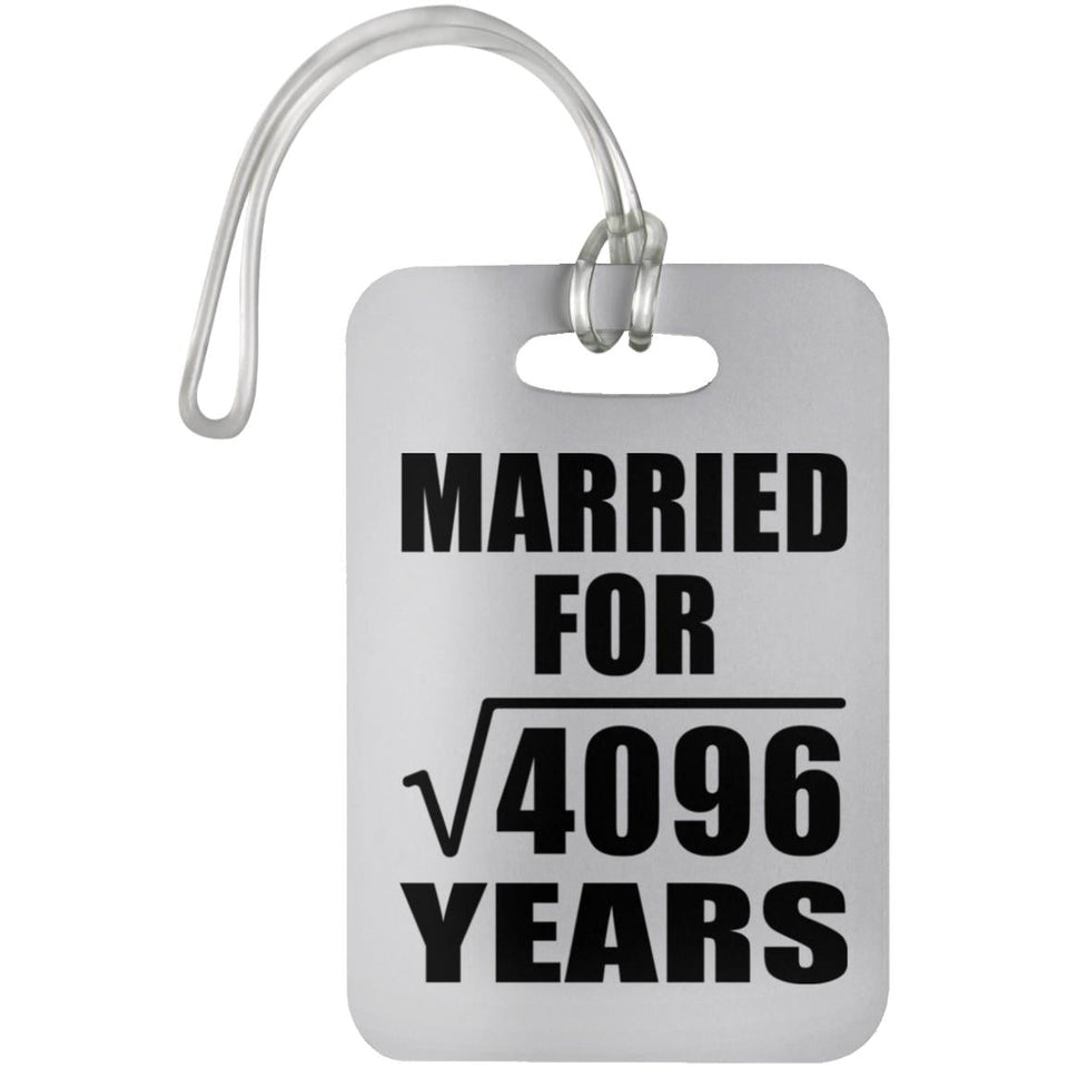 64th Anniversary Married For Square Root of 4096 Years - Luggage Bag Tag