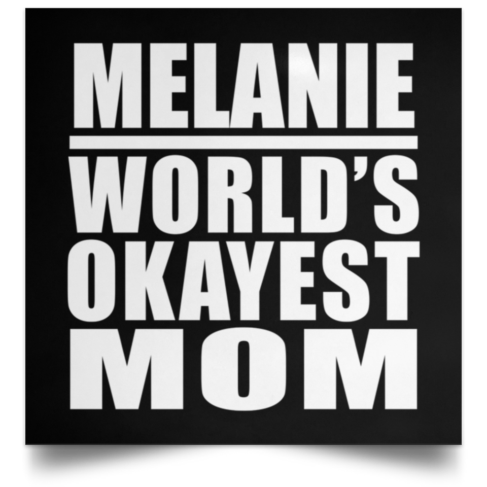 Melanie World's Okayest Mom - Poster Square