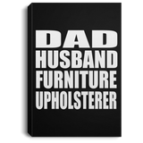 Dad Husband Furniture Upholsterer - Canvas Portrait