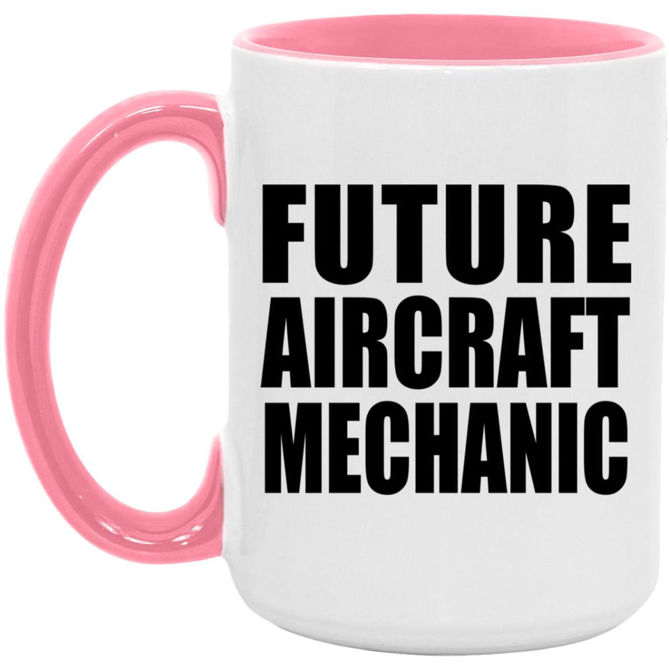 Future Aircraft Mechanic - 15oz Accent Mug Pink