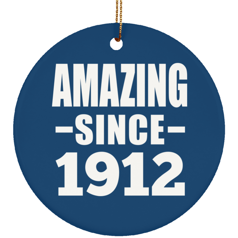 112th Birthday Amazing Since 1912 - Circle Ornament