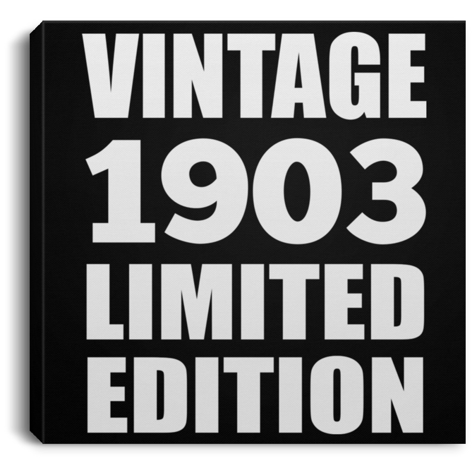 121st Birthday Vintage 1903 Limited Edition - Canvas Square