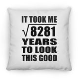 91st Birthday Took Square Root of 8281 Years To Look Good - Throw Pillow