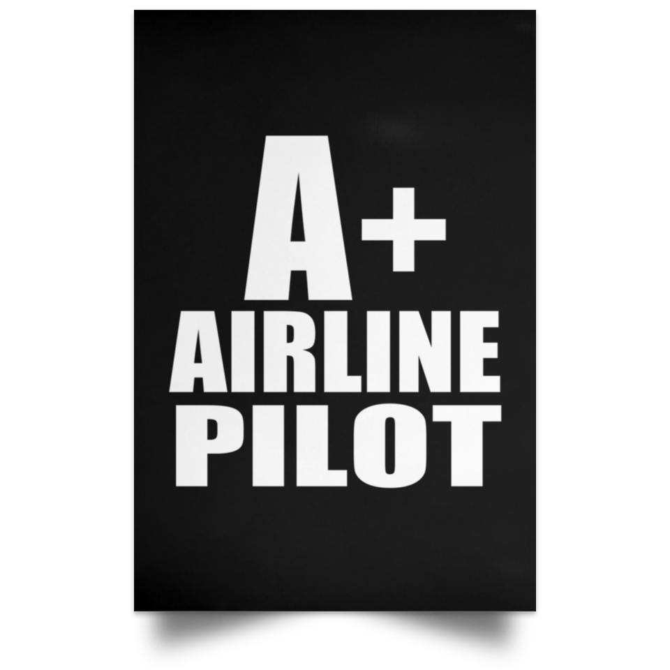 A+ Airline Pilot - Poster Portrait