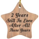 2nd Anniversary 2 Years Still In Love After These Years - Star Ornament C