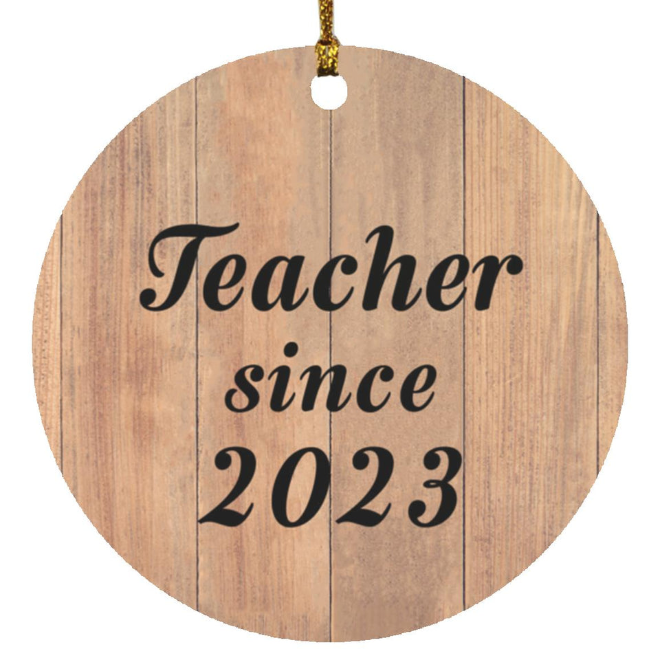 Teacher Since 2023 - Circle Ornament C
