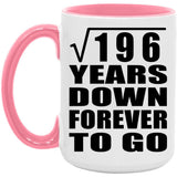 14th Anniversary Square Root of 196 Years Down Forever To Go - 15oz Accent Mug Pink