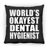 World's Okayest Dental Hygienist - Throw Pillow Black