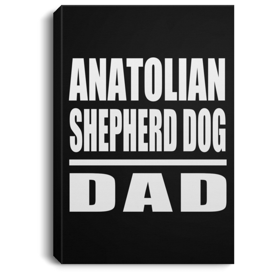 Anatolian Shepherd Dog Dad - Canvas Portrait