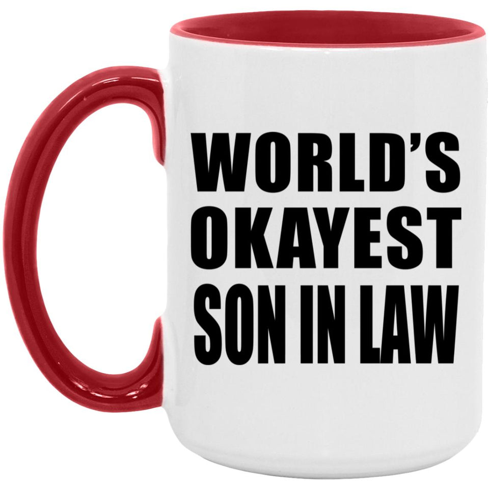 World's Okayest Son In Law - 15oz Accent Mug Red